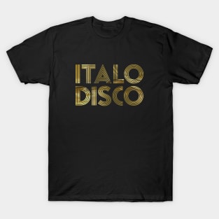ITALO DISCO - Electronic music from the 90s pure gold collector editon T-Shirt